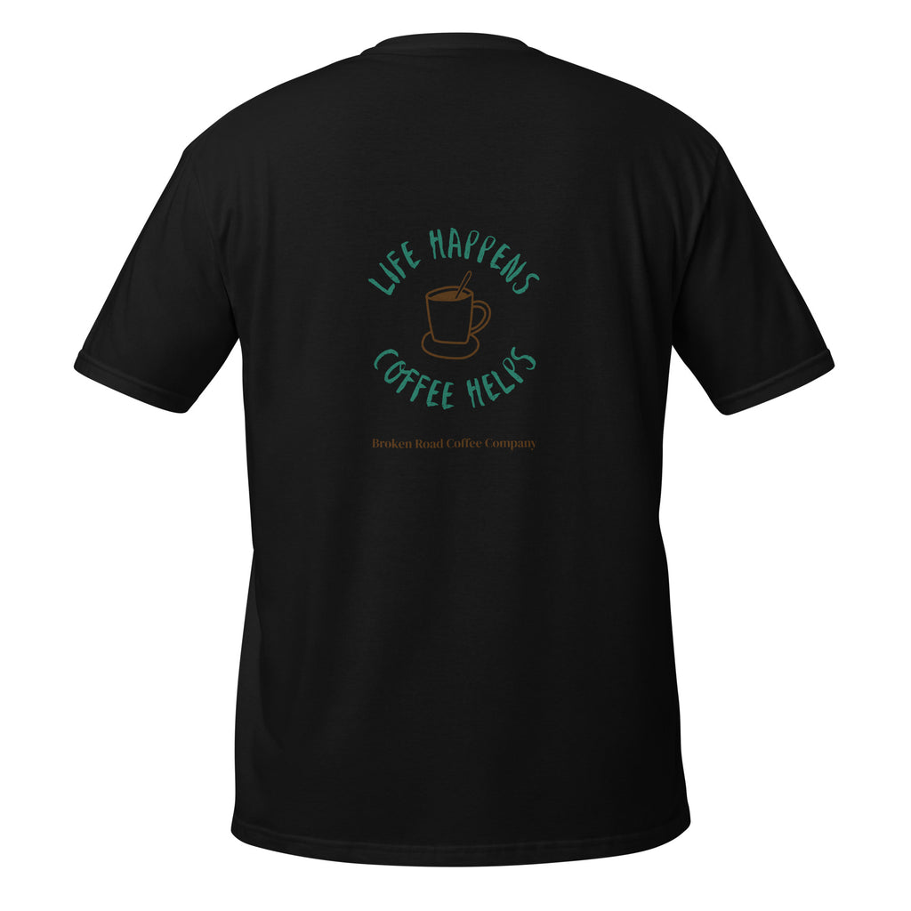 Unisex T-Shirt - Life Happens