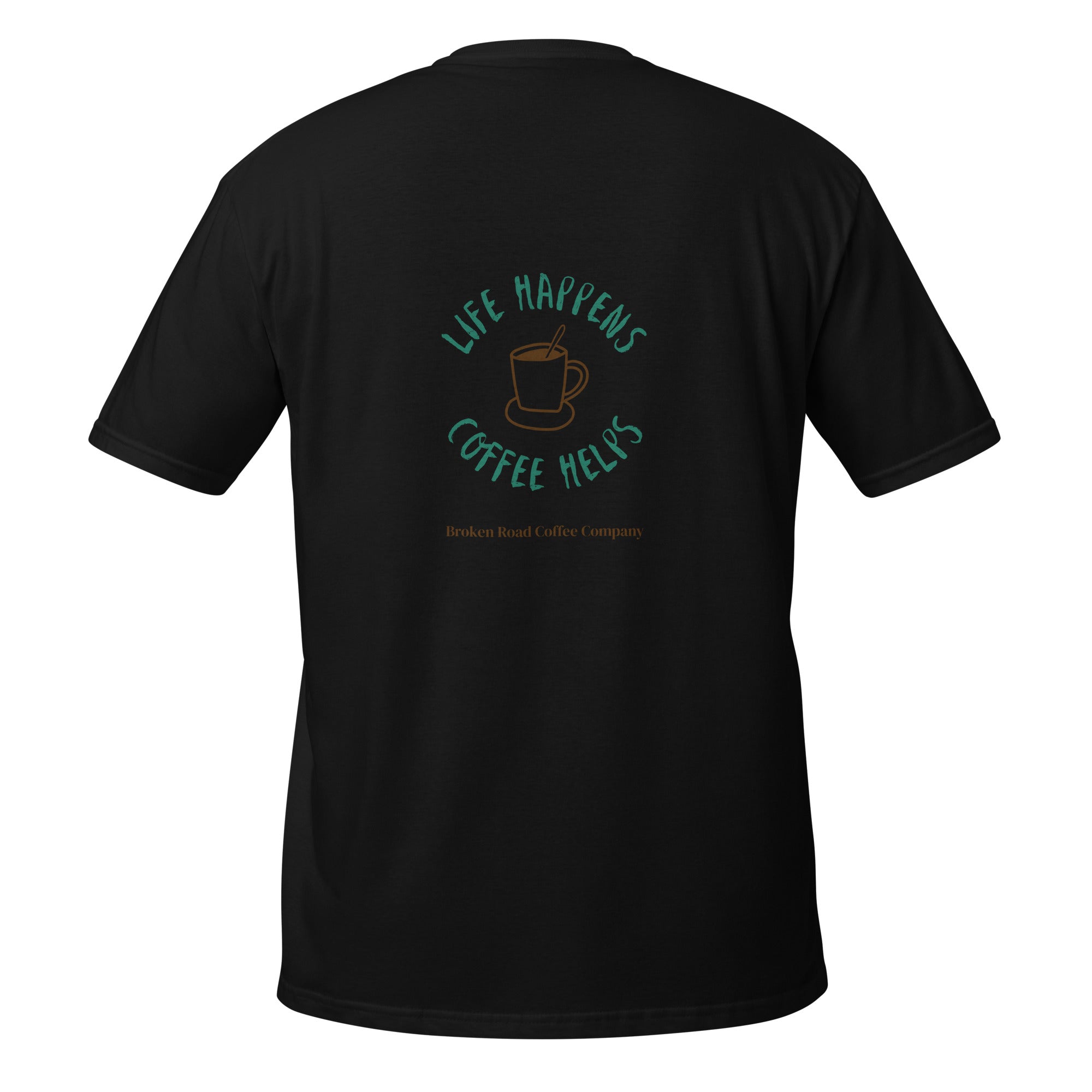 Unisex T-Shirt - Life Happens