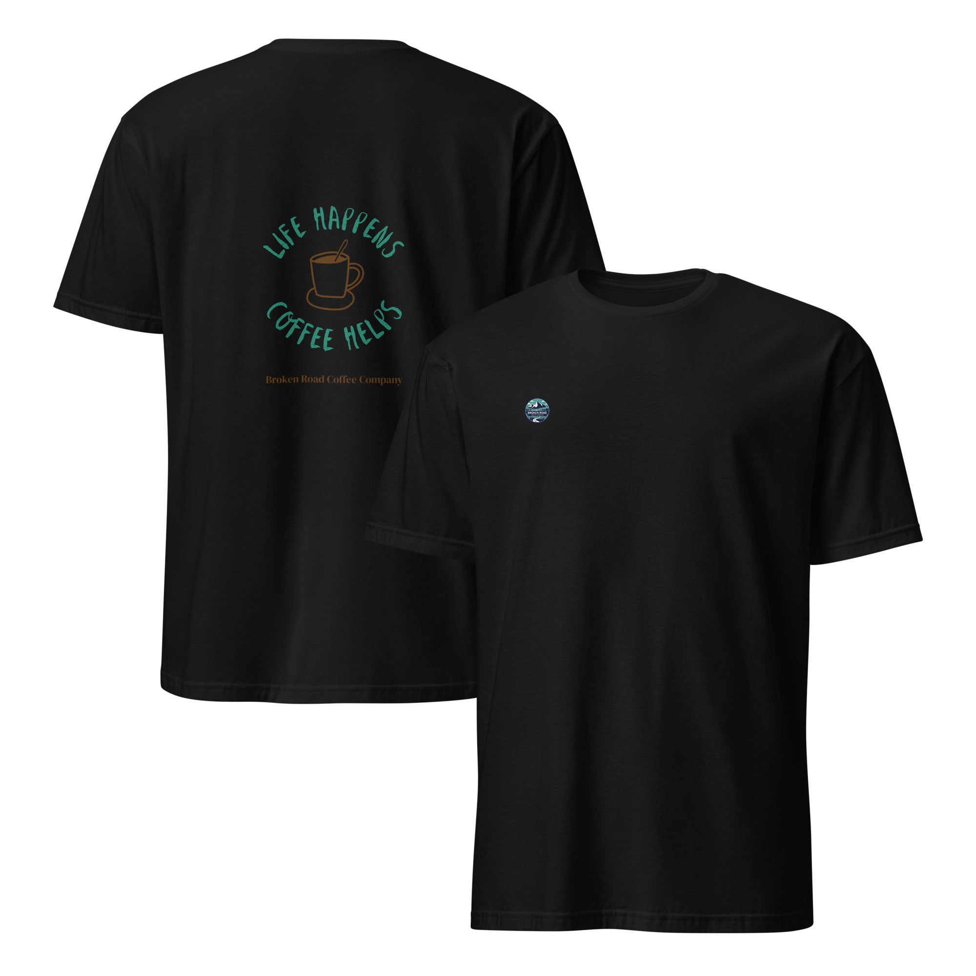 Unisex T-Shirt - Life Happens