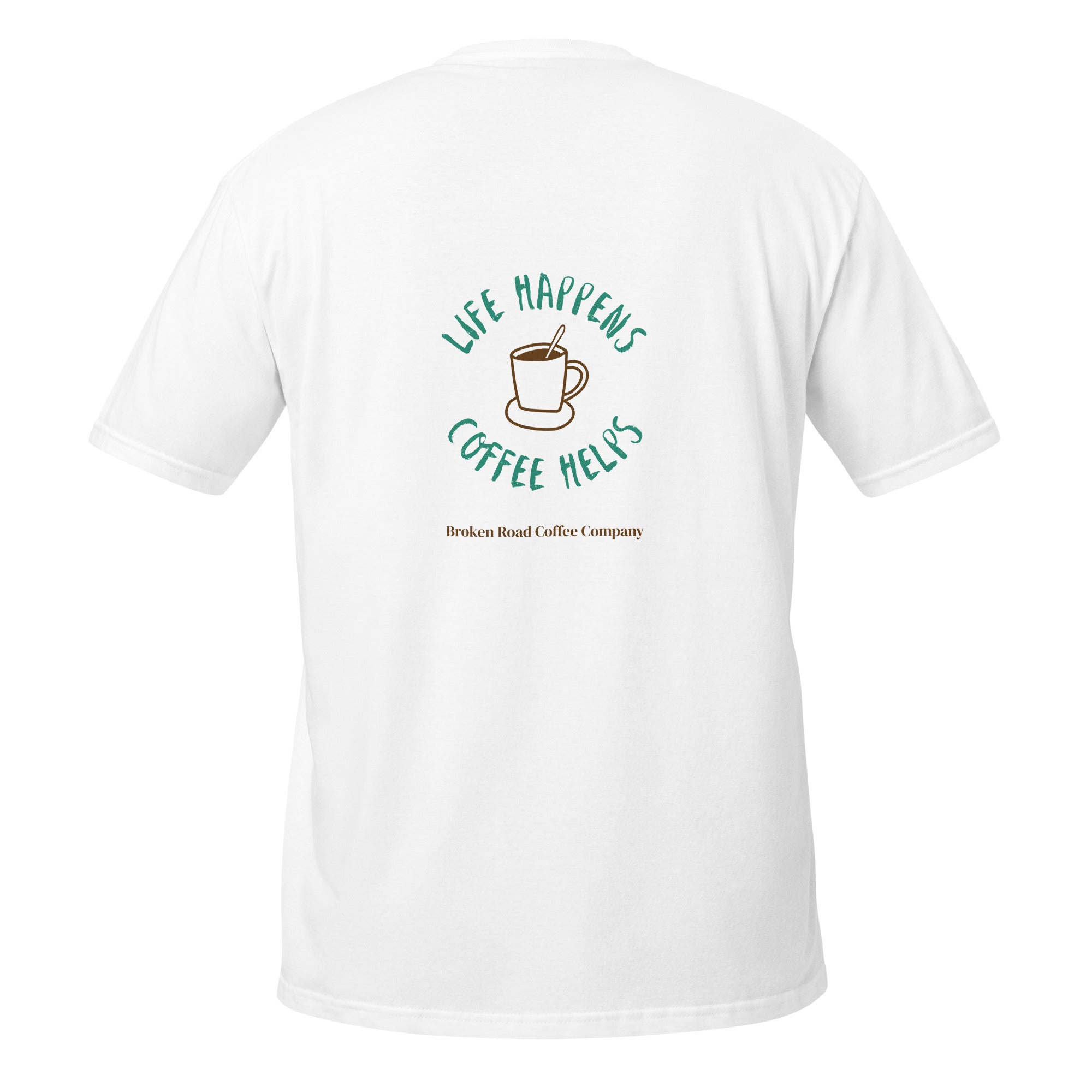 Unisex T-Shirt - Life Happens